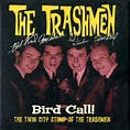 Music Archive: The Trashmen - Bird Call! The Twin City Stomp Of The ...