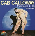 Cab Calloway - The King Of Hi-De-Ho 1934 - 1947 (1992, CD) | Discogs