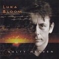 Luka Bloom - Salty Heaven Lyrics and Tracklist | Genius