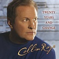 Collin Raye - Twenty Years and Change Lyrics and Tracklist | Genius