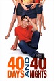 40 Days and 40 Nights (2002) - Posters — The Movie Database (TMDb)