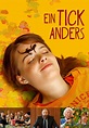 Ein Tick anders - Stream: Jetzt Film online anschauen