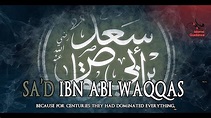 Sa'd Ibn Abi Waqqas RA - YouTube
