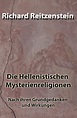 Die Hellenistischen Mysterienreligionen von Richard Reitzenstein - Buch ...