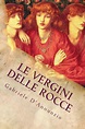 Le vergini delle rocce by Gabriele D'Annunzio, Paperback | Barnes & Noble®