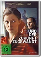Und der Zukunft zugewandt DVD, Kritik und Filminfo | movieworlds.com