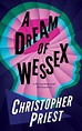 A Dream of Wessex – Christopher Priest
