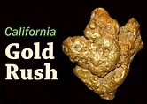 The California Gold Rush and Beyond: The History of Mining in Gold ...