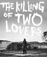The Killing of Two Lovers (2020. Robert Machoian) Filmin