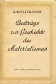 BEITRÄGE ZUR GESCHICHTE DES MATERIALISMUS von PLECHANOW G. W.: bon ...