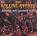 The Rolling Stones – Another Time Another Place (2016, CD) - Discogs