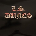 L.S. Dunes - Past Lives | Releases | Discogs