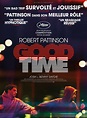 Good Time - film 2017 - AlloCiné