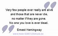 Quote Hemingway: No one you love is ever dead.