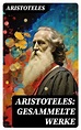 Aristoteles: Aristoteles: Gesammelte Werke - als eBook kostenlos bei ...