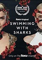 Swimming with Sharks (Serie de TV) (2022) - FilmAffinity
