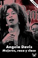 Lee Mujeres, raza y clase, de Angela Davis en línea en Bookmate