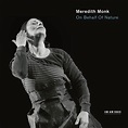 Meredith Monk: On Behalf Of Nature - CD | Opus3a