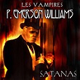 Satanas (Les Vampires) Pt 4 by P. Emerson Williams on MP3, WAV, FLAC ...