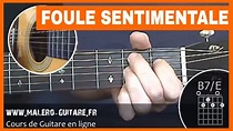 Foule Sentimentale - Cours de Guitare + Accords - YouTube