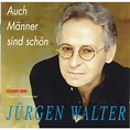 Jürgen Walter - Alle Männer sind schön, 19,99