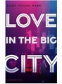 Sang Young Park Love in the Big City | Schuwle Bücher bei BRUNOS bestellen