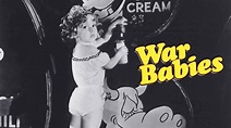 Watch War Babies (1932) Full Movie Free Online - Plex