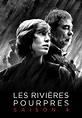 Saison 4 Les Rivières pourpres streaming: où regarder les épisodes?