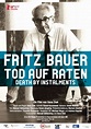 Fritz Bauer - Tod auf Raten, Dokumentarfilm, Porträt, 2010 | Crew United