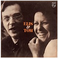 Elis & Tom》- Elis Regina & Antônio Carlos Jobim的专辑 - Apple Music