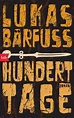 Lukas Bärfuss: Hundert Tage. btb Verlag (Taschenbuch)