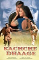 Kachche Dhaage (1999)