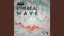 Ethereal Wave (feat. AGA) - YouTube