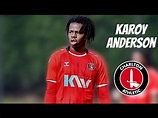 Karoy Anderson • Charlton • Highlights Video (Goals, Assists, Skills ...