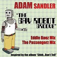 The Gay Robot Groove – Single de Adam Sandler | Spotify