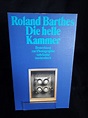 Roland Barthes: Die helle Kammer. Bemerkung zur Photographie ...
