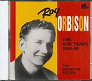 Roy Orbison CD: The Sun Years 1956-58 (CD) - Bear Family Records