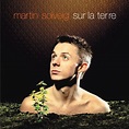 Martin Solveig - Sur la Terre Lyrics and Tracklist | Genius