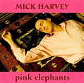 Pink Elephants, Nick Cave | CD (album) | Muziek | bol.com