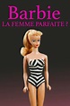 Barbie: The Perfect Woman? Película. Donde Ver Streaming Online