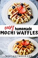 Easy Gluten Free Homemade Mochi Waffles | Waffles recipe homemade ...