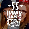55 Funny Quotes and Sayings to Brighten Your Life - Bright Drops