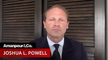 Joshua L. Powell | Guest | Amanpour & Company | PBS