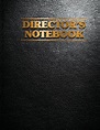 Director's Notebook: Film Notebook For Director, Filmmakers, Animators ...