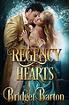 Regency Romance: Regency Hearts: A Historical Regency Romance Series ...