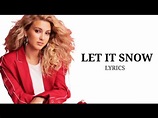 Tori Kelly - Let It Snow (Lyrics) - YouTube