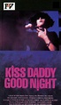 Kiss Daddy Goodnight (1987)