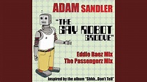 The Gay Robot Groove (The Passengerz Mix) - Adam Sandler | Shazam