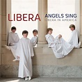 Libera, Angels Sing - Libera in America in High-Resolution Audio ...