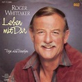 Roger Whittaker - Leben Mit Dir | Releases | Discogs